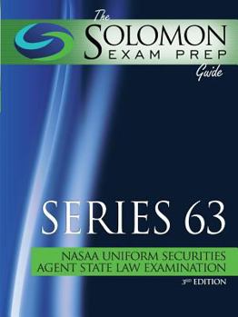 Paperback The Solomon Exam Prep Guide: Series 63 - Nasaa Uniform Securities Agent State Law Examination Book