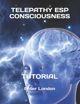 Paperback Telepathy ESP Consciousness: Tutorial Book