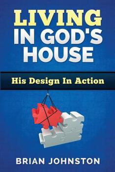 Paperback Living in God's House: His Design in Action Book