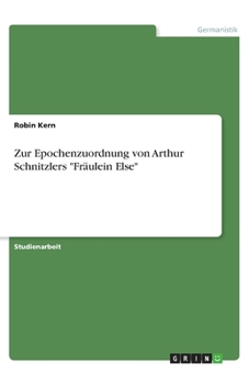 Paperback Zur Epochenzuordnung von Arthur Schnitzlers Fräulein Else [German] Book