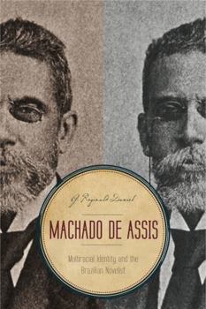 Paperback Machado de Assis: Multiracial Identity and the Brazilian Novelist Book