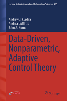 Hardcover Data-Driven, Nonparametric, Adaptive Control Theory Book
