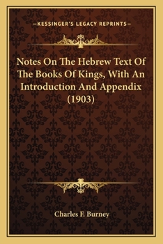 Paperback Notes On The Hebrew Text Of The Books Of Kings, With An Introduction And Appendix (1903) Book