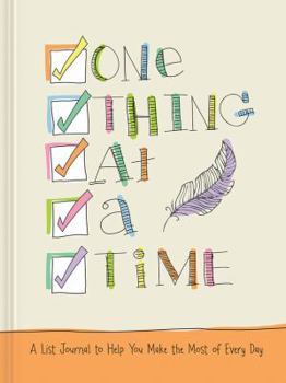 One Thing at A Time: A List Journal of Blessings, Plans, and Favorite Things