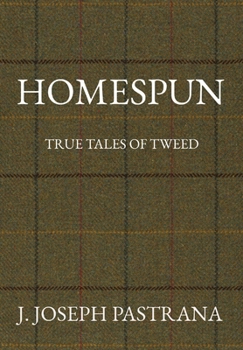 Homespun: True Tales of Tweed