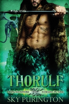 Thorulf - Book #3 of the Viking Ancestors: Forged in Fire