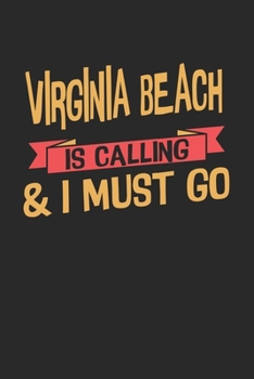 Virginia Beach is calling & I must go: 6x9 | notebook | dot grid | city of birth