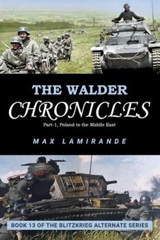 Paperback The Walder chronicles: Book 13 of the Blitzkrieg Alternate Series Book