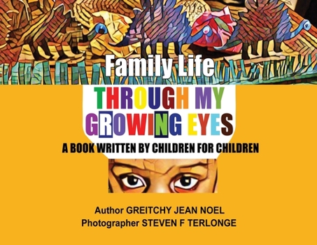 Paperback Family Life Through My Growing Eyes: A Book Written By Children For Children Book