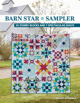 Paperback Barn Star Sampler: 20 Starry Blocks and 7 Spectacular Quilts Book