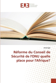 Paperback Réforme du conseil de sécurité de l'onu quelle place pour l'afrique? [French] Book