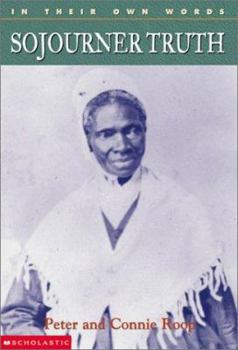 In Their Own Words Sojourner Truth - Book  of the In Their Own Words