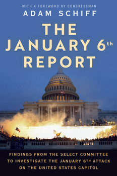 Paperback The January 6th Report: Findings from the Select Committee to Investigate the January 6th Attack on the United States Capitol Book