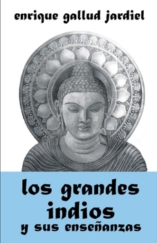 Paperback Los grandes indios y sus enseñanzas [Spanish] Book