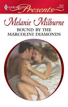 Bound by the Marcolini Diamonds - Book #2 of the Marcolini Men