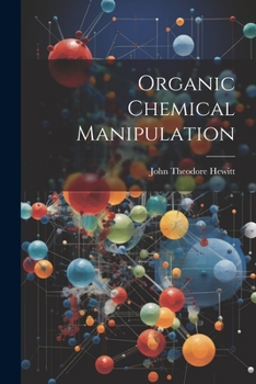 Paperback Organic Chemical Manipulation Book