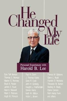 Hardcover He Changed My Life: Personal Experiences with Harold B. Lee Book