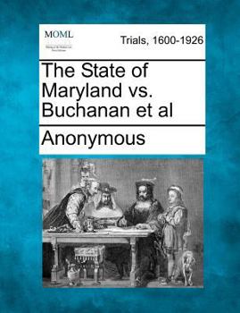 Paperback The State of Maryland vs. Buchanan et al Book