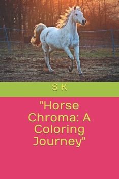 Paperback "Horse Chroma: A Coloring Journey" Book