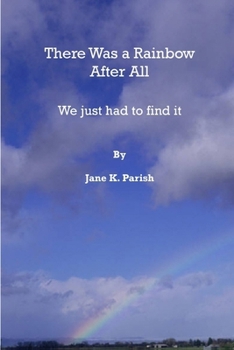 Paperback There Was a Rainbow After All Book