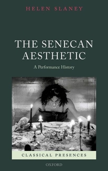 Hardcover The Senecan Aesthetic: A Performance History Book