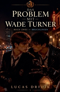 Paperback Das Problem mit Wade Turner: Bruchlinien (German Edition) [German] Book