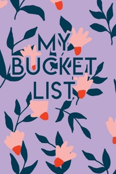 Paperback My Bucket List: A Creative Journal for Tracking Adventures Book