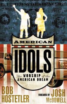 Paperback American Idols: The Worship of the American Dream Book