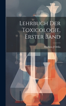 Hardcover Lehrbuch Der Toxicologie, Erster Band [German] Book