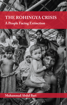 Paperback The Rohingya Crisis: A People Facing Extinction Book