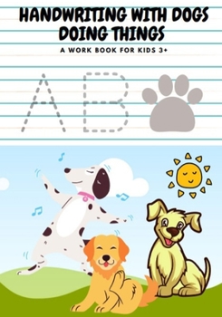 Paperback Handwriting with Dogs Doing Things Book