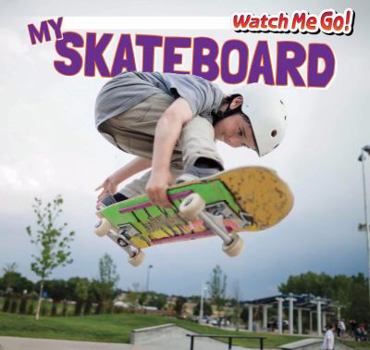 My Skateboard - Book  of the Watch Me Go!