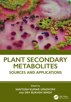 Hardcover Plant Secondary Metabolites: Sources and Applications Book