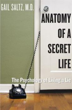 Hardcover Anatomy of a Secret Life: The Psychology of Living a Lie Book