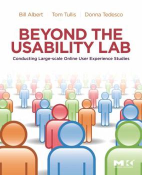 Paperback Beyond the Usability Lab: Conducting Large-Scale Online User Experience Studies Book