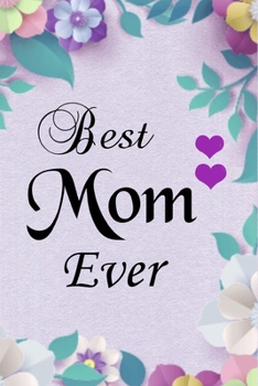 Paperback Best Mom journal (6?9 inch) lined Writing notebook: Record best memory words of your baby Book