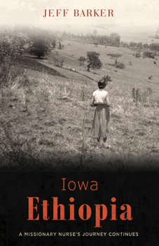 Paperback Iowa Ethiopia: A Missionary Nurse's Journey Continues Book