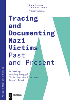 Paperback Tracing and Documenting Nazi Victims Past and Present Book