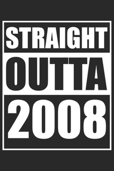 Straight Outta 2008: Journal blank lined | 120 pages in 6x9" inches | Perfect for all persons which are born in 2008
