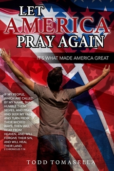 Paperback Let America PRAY Again: It's What Made America Great! Book