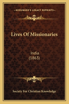 Paperback Lives Of Missionaries: India (1863) Book