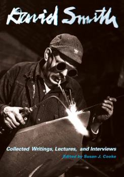 Paperback David Smith: Collected Writings, Lectures, and Interviews Book