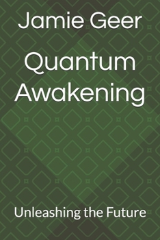 Paperback Quantum Awakening: Unleashing the Future Book