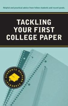 Paperback Tackling Your First College Paper (Students Helping Students) Book