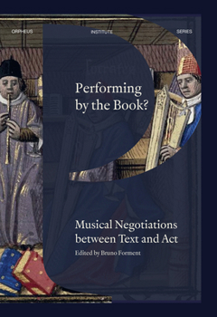Paperback Performing by the Book?: Musical Negotiations between Text and Act Book