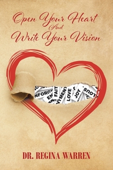 Paperback Open Your Heart And Write Your Vision Book