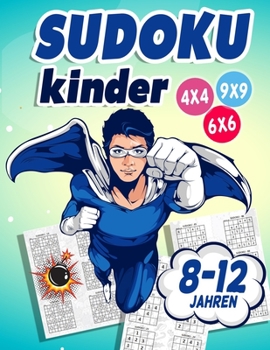 Paperback Sudoku Kinder 8-12 Jahren: 300 Sudoku Rätsel Im Format 9x9 In Einfach, Mittel Und Schwer [German] Book