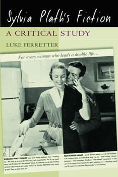 Paperback Sylvia Plath's Fiction: A Critical Study Book