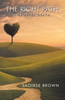 Paperback The Right Path: Life After Death Book