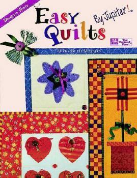 Paperback Easy Quilts . . . by Jupiter! Book